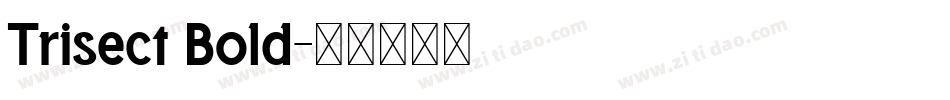 Trisect Bold字体转换